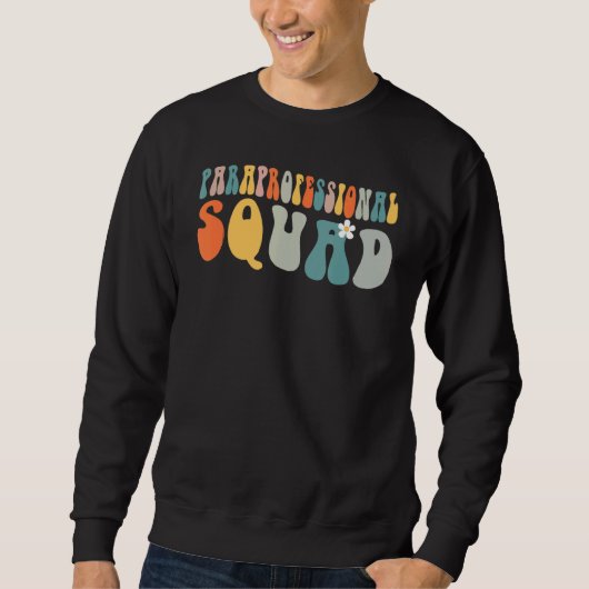 Paraprofessional Para Squad Groovy Retro Vintage T Sweatshirt (Vorderseite)