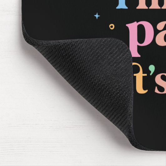 Paraprofessional Paraeducator Es ist ich hi i'm th Mousepad (Ecke)