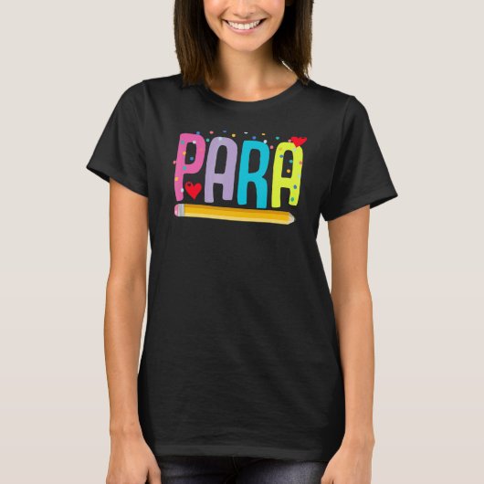 Paraprofessional School Teacher Paraeducator Teach T-Shirt (Vorderseite)