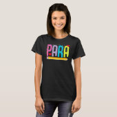Paraprofessional School Teacher Paraeducator Teach T-Shirt (Vorne ganz)