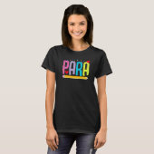 Paraprofessional School Teacher Paraeducator Teach T-Shirt (Vorne ganz)