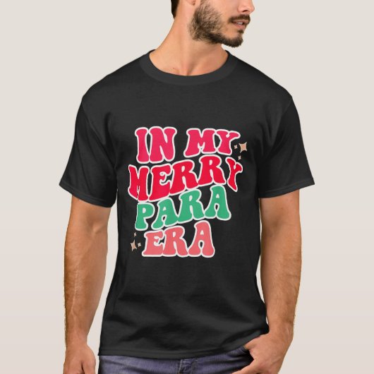 Paraprofessional Shirt, In My Para Era, Christmas  T-Shirt (Vorderseite)