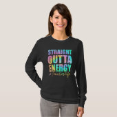 Paraprofessional Straight Outta Energy Teacher Lif T-Shirt (Vorne ganz)