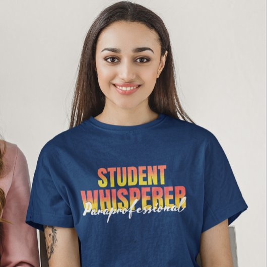 Paraprofessional Student Whisperer T-Shirt