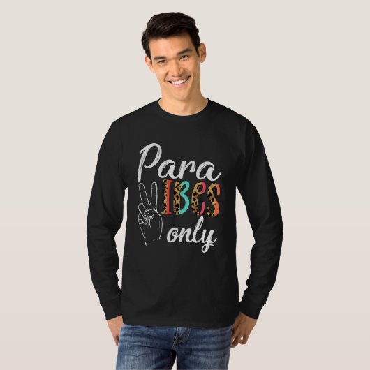 Paraprofessional Teacher Paraeducator Para Vibes O T-Shirt (Vorne ganz)