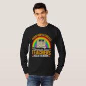 Paraprofessionals, denn auch Lehrer brauchen Helde T-Shirt (Vorne ganz)