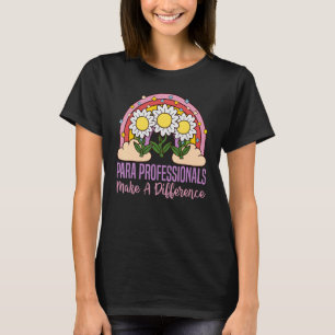 Paraprofessionals sorgen für einen Unterschied Leh T-Shirt