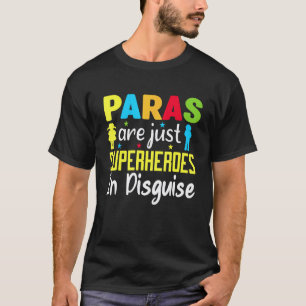 Paraprofessionelle Lehrer sind einfach Superhelden T-Shirt