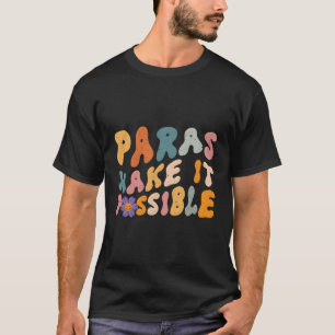 Paras ermöglichen es Lehrer Paraprofessional Pa T-Shirt