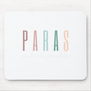 Paras machen es möglich Paraprofessioneller Lehrer Mousepad