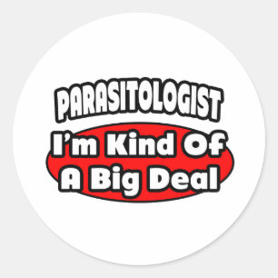 Parasitologe ... Big Deal Runder Aufkleber