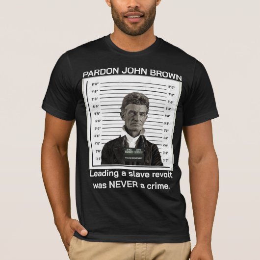 Pardon John Brown T - Shirt (BLACK) (Vorderseite)