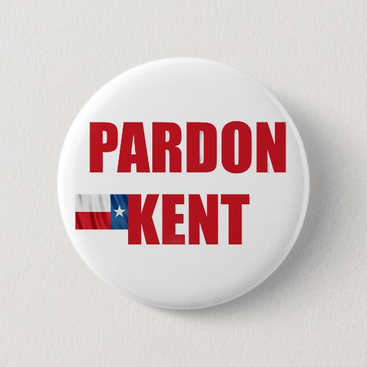 Pardon Kent Button (Vorderseite)