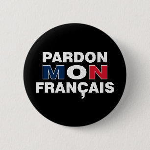 Pardon mon Francais Button