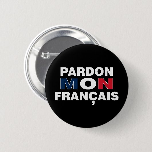 Pardon mon Francais Button (Vorne & Hinten)