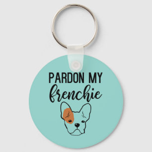Pardon My Frenchie Button Keychain Schlüsselanhänger