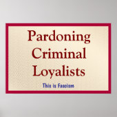 Pardoning Criminal Loyalists Poster (Vorne)