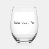 “Parent Emails & Pinot” Funny Personalized Teacher Weinglas Ohne Stiel (Vorderseite)
