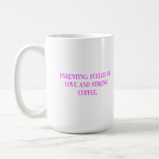 Parenting Coffee Love Typography Kaffeetasse