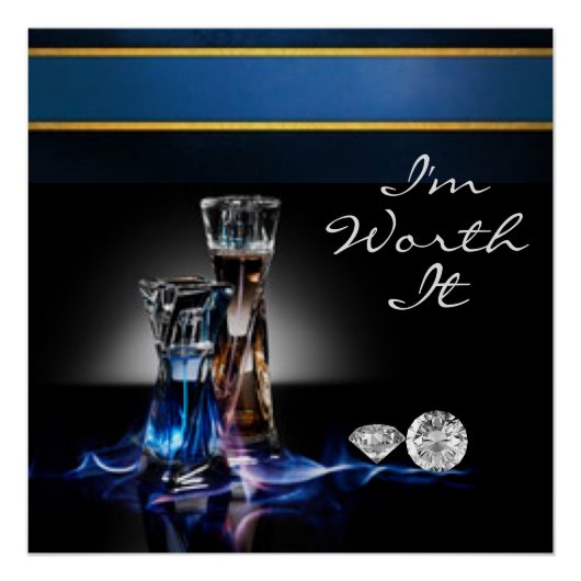 Parfümflaschen und Diamanten, die ich wert bin Poster (Vorderseite)