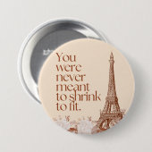 Paris Eiffelturm Motivationszitat Wandkunst Button (Vorne & Hinten)