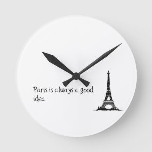 Paris is always a good idea runde wanduhr