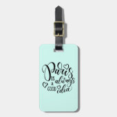 Paris ist immer ein gutes Ideen-Skript Gepäckanhänger (Vorderseite vertikal)