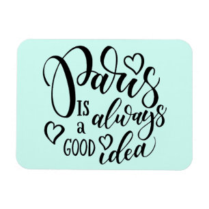 Paris ist immer ein gutes Ideen-Skript Magnet