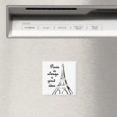 Paris ist immer ein gutes Ideenmagnet Magnet (In Situ (Geschirrspüler))