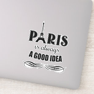 Paris ist immer eine gute Idee Aufkleber