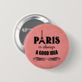 Paris ist immer eine gute Idee Button (Vorne & Hinten)
