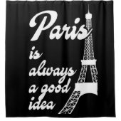 Paris ist immer eine gute Idee Duschvorhang (Vorderseite)