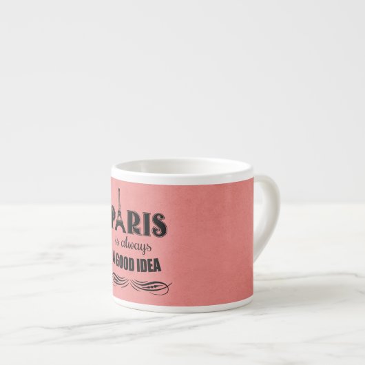 Paris ist immer eine gute Idee Espressotasse (Vorderseite Rechts)