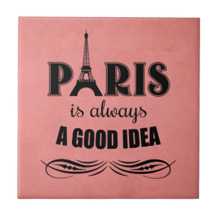 Paris ist immer eine gute Idee Fliese