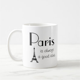 Paris ist immer eine gute Idee für die Tasse des W