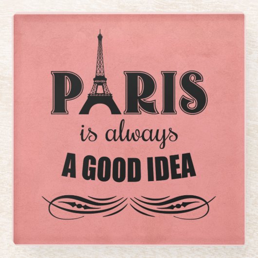 Paris ist immer eine gute Idee Glasuntersetzer (Vorderseite)
