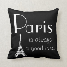 Paris ist immer eine gute Idee Kissen