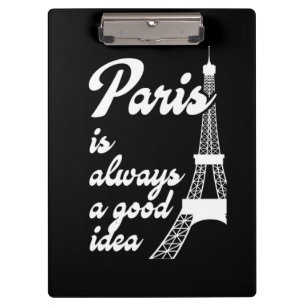 Paris ist immer eine gute Idee Klemmbrett