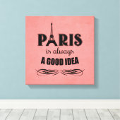 Paris ist immer eine gute Idee Leinwanddruck (Insitu (Holzboden))
