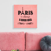 Paris ist immer eine gute Idee Leinwanddruck (Insitu (Wohnzimmer))