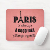 Paris ist immer eine gute Idee Mousepad (Mit Mouse)