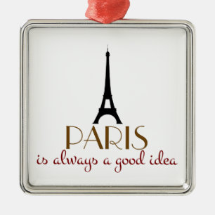 Paris ist immer eine gute Idee Ornament Aus Metall