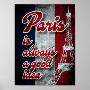 Paris ist immer eine gute Idee Poster