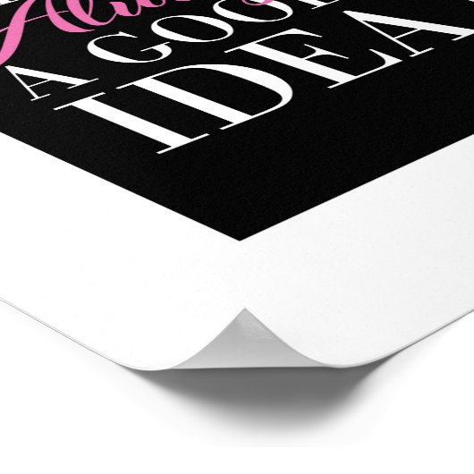 "Paris ist immer eine gute Idee" Poster (Ecke)