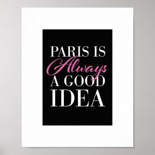 "Paris ist immer eine gute Idee" Poster