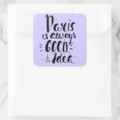 Paris ist immer eine gute Idee Quadratischer Aufkleber (Tasche)