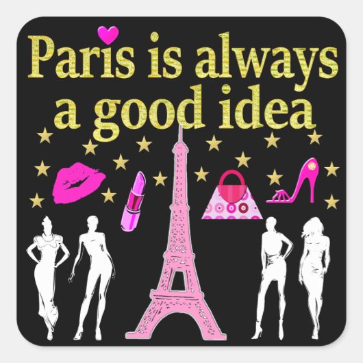 PARIS IST IMMER EINE GUTE IDEE QUADRATISCHER AUFKLEBER (Vorderseite)