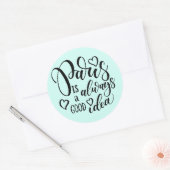 Paris ist immer eine gute Idee Skript Runder Aufkleber (Umschlag)