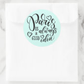 Paris ist immer eine gute Idee Skript Runder Aufkleber (Tasche)