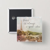 Paris ist immer eine gute Idee | Square Button (Vorne & Hinten)